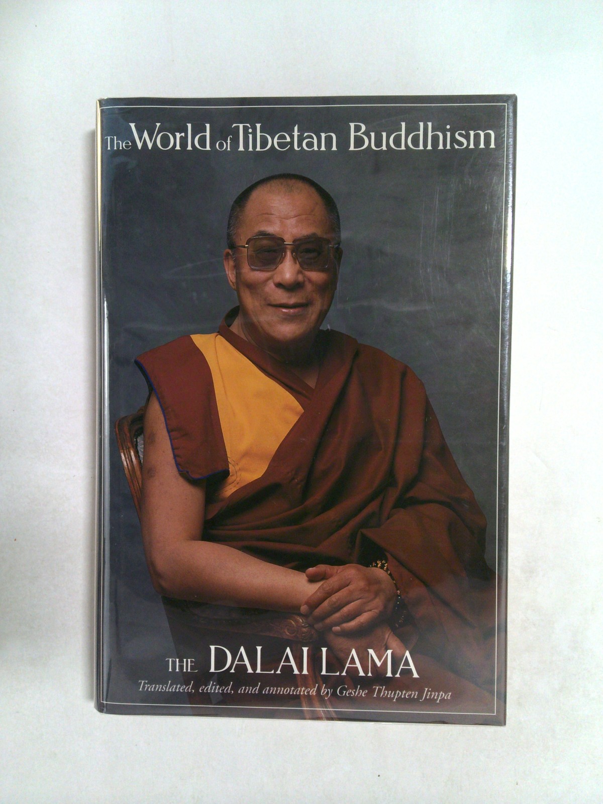 The world of Tibetan Buddhism by His Holiness Tenzin Gyatso the XIV Dalai Lama by Dalai Dalai Lama