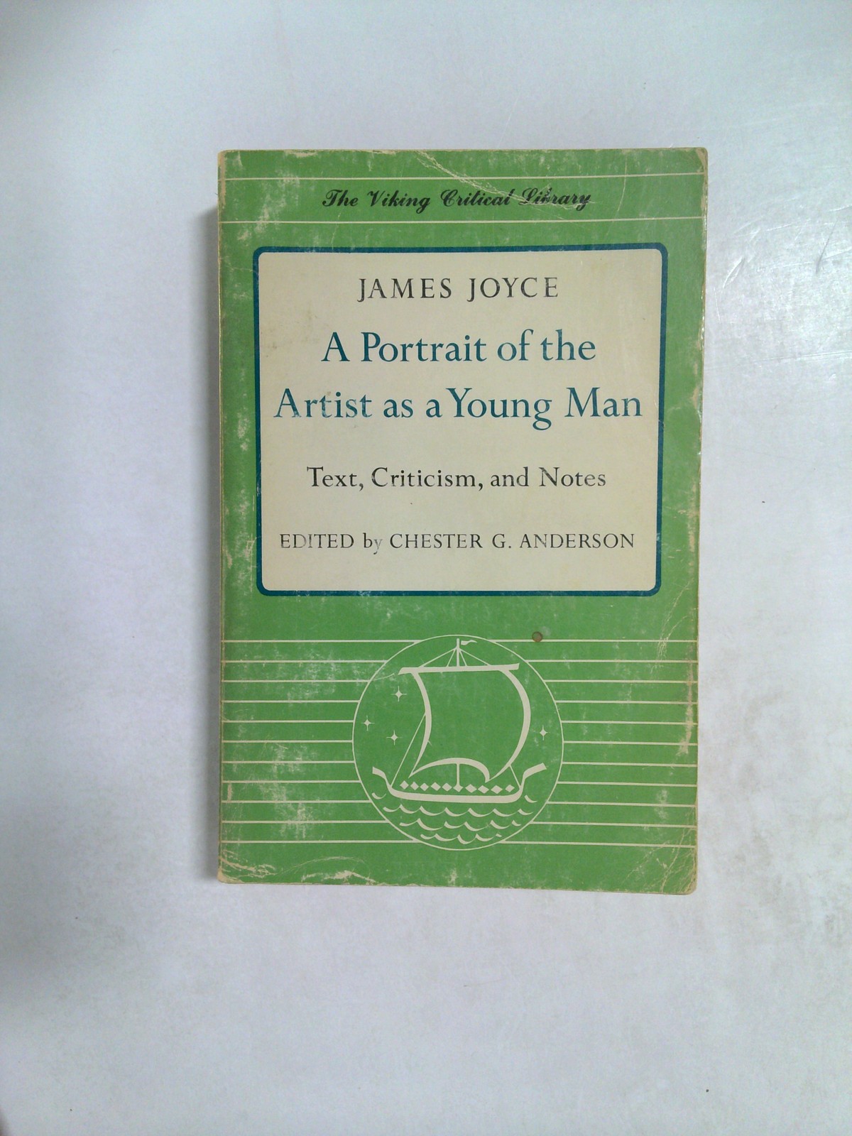 A Portrait of the Artist as a Young Man: Text, Criticism, and Notes 1968 by Chester G. Anderson