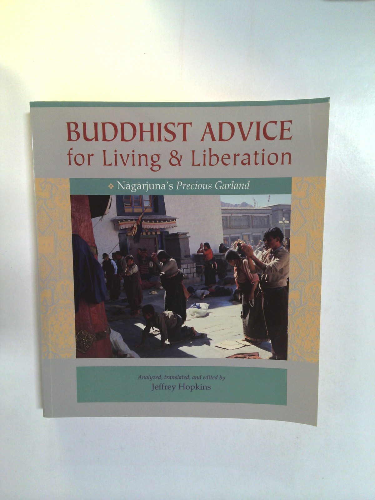Buddhist Advice for Living & Liberation by Lati Rinpoche, Jeffrey Hopkins, Anne Klein