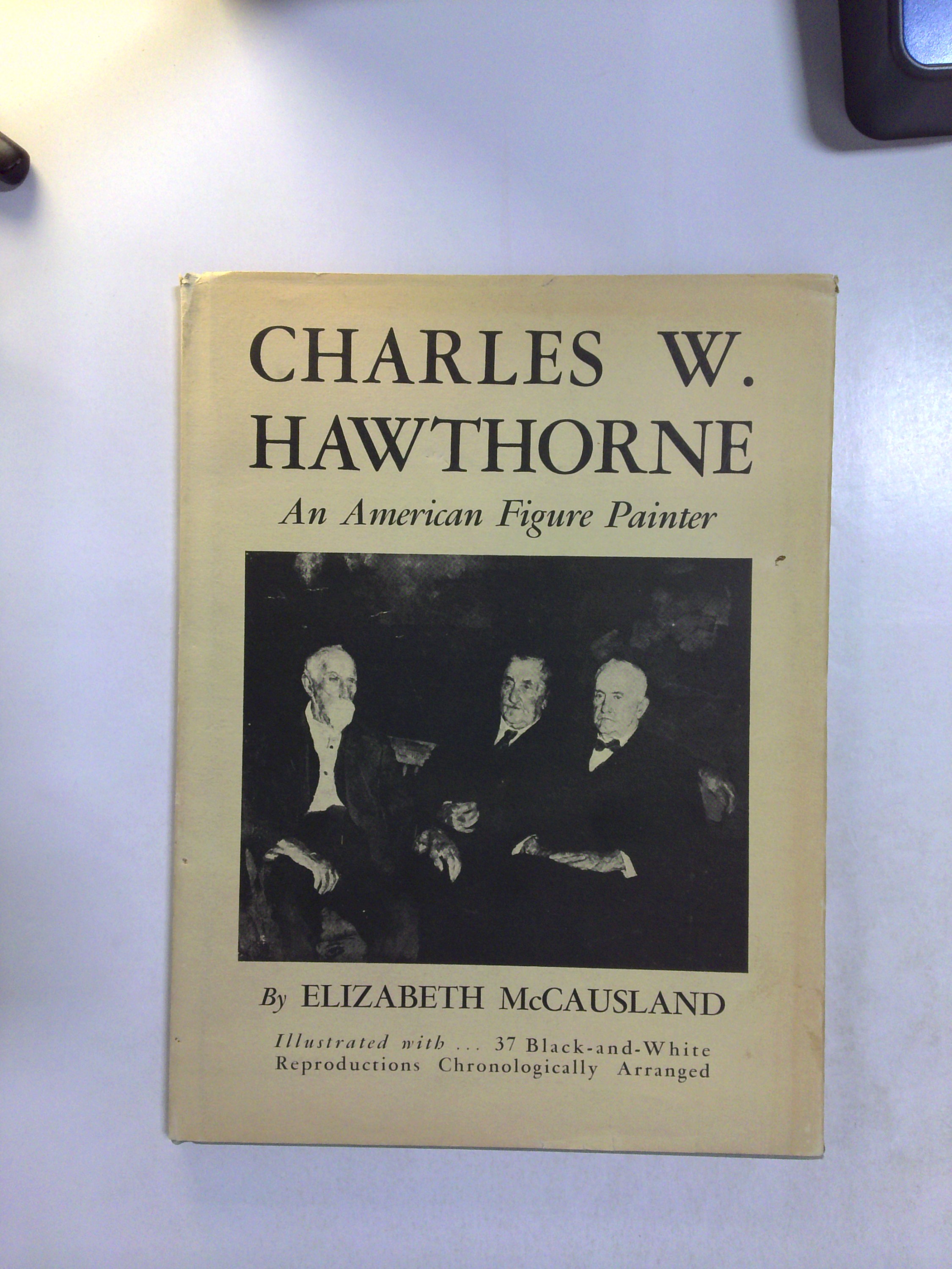 Charles W. Hawthorne: An American Figure Painter by Elizabeth McCausland