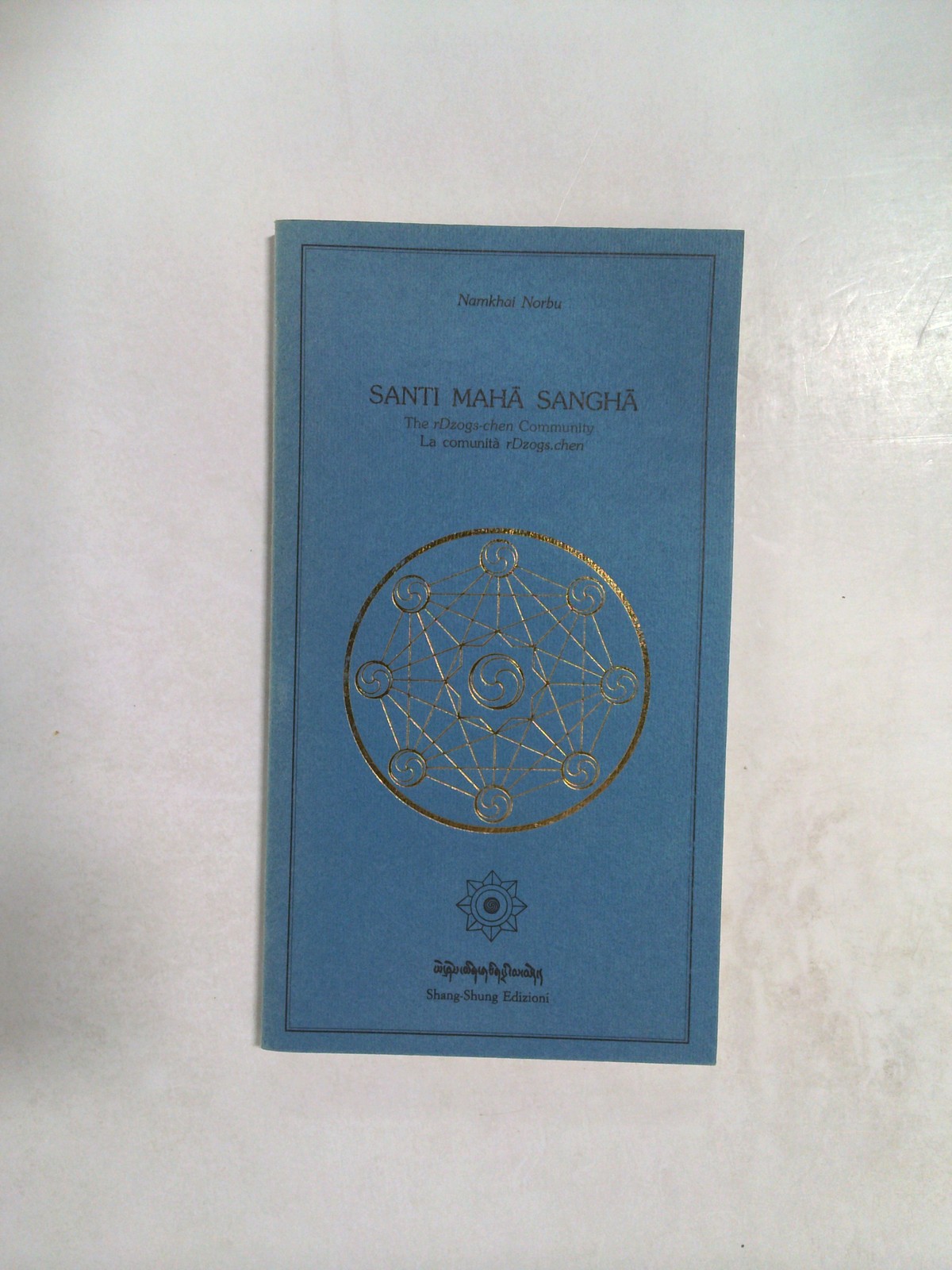 Santi Mahā Sanghā: The rDzogs-chen Community / La Comunità rDzogs-chen 1988 by Namkhai Norbu