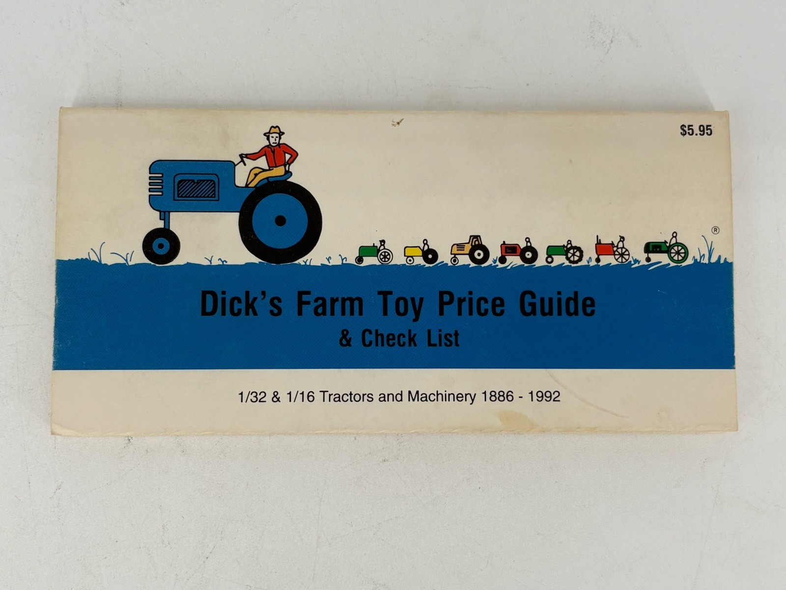 Dick's Farm Toy Price Guide & Check List National Farm Toy Museum 1886-1992 by Dick's