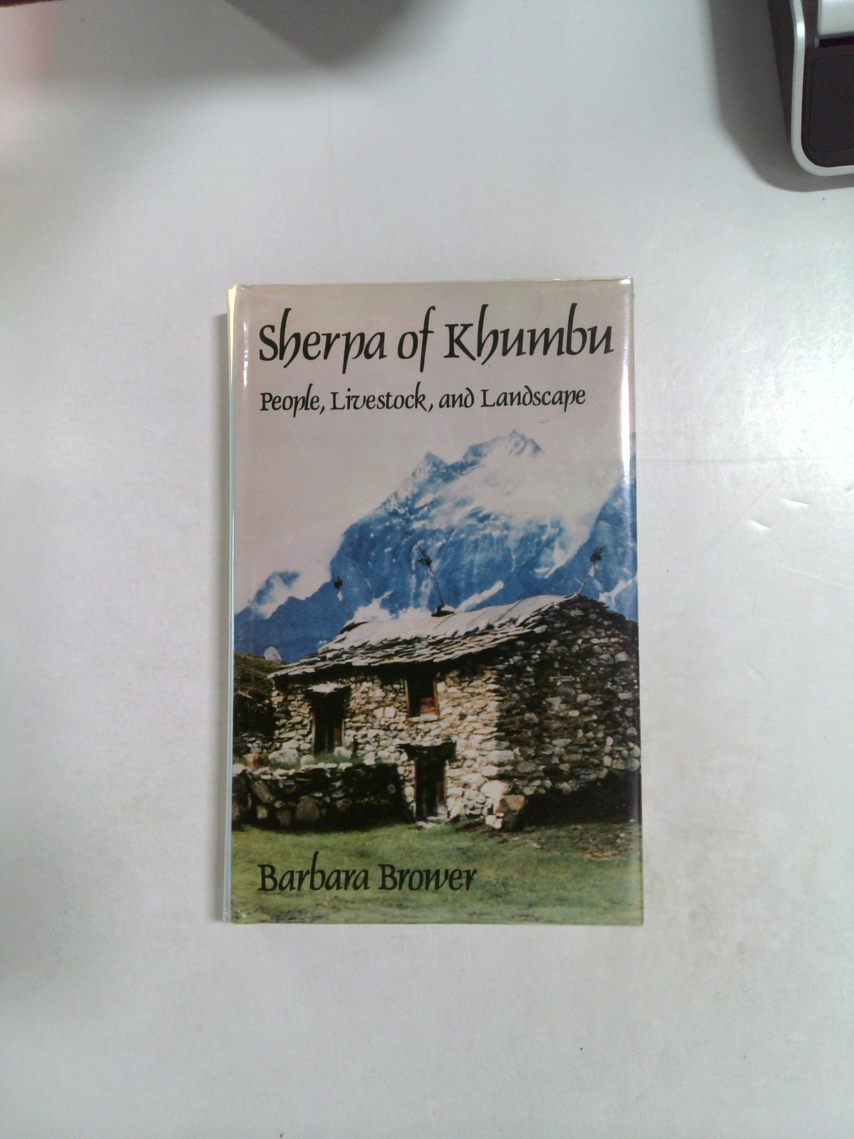 Sherpa of Khumbu: People, Livestock, and Landscape by Barbara Brower