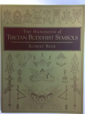 Handbook of Tibetan Buddhist Symbols by Robert Beer