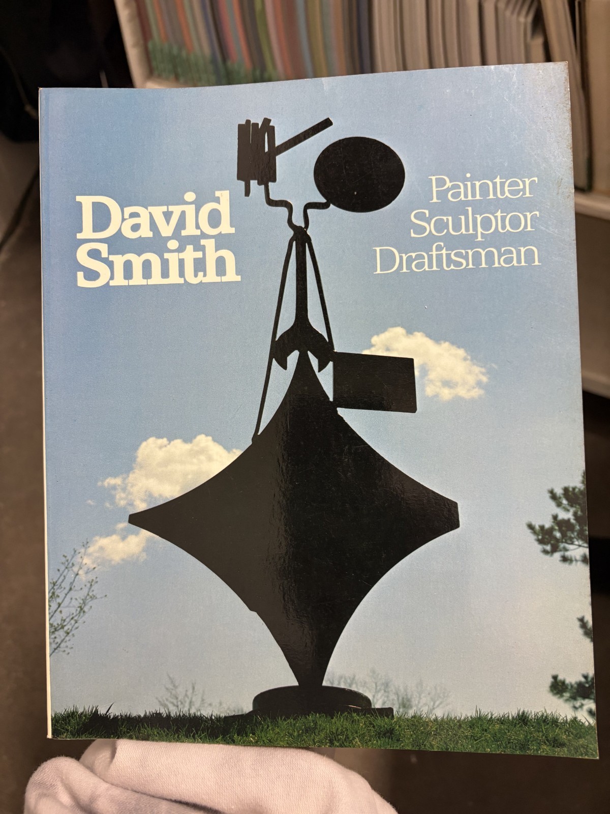 David Smith Painter Sculptor Draftsman by Edward F. Fry & Miranda Mcclintic by David Smith