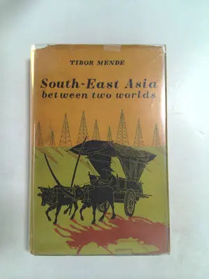 South-East Asia: Between Two Worlds by Tibor Mende