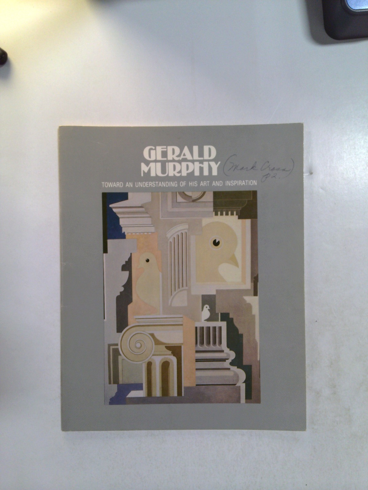 Gerald Murphy: Toward an Understanding of His Art and Inspiration by Mary Anne Goley