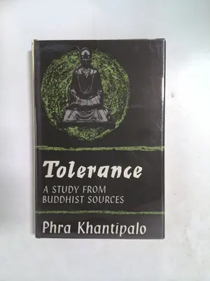 Tolerance: A Study from Buddhist Sources by Phra Khantipalo