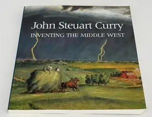 John Steuart Curry Inventing the Middle West by Patricia Junker