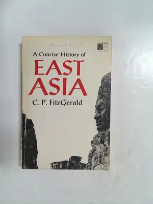 A Concise History of East Asia by C. P. FitzGerald