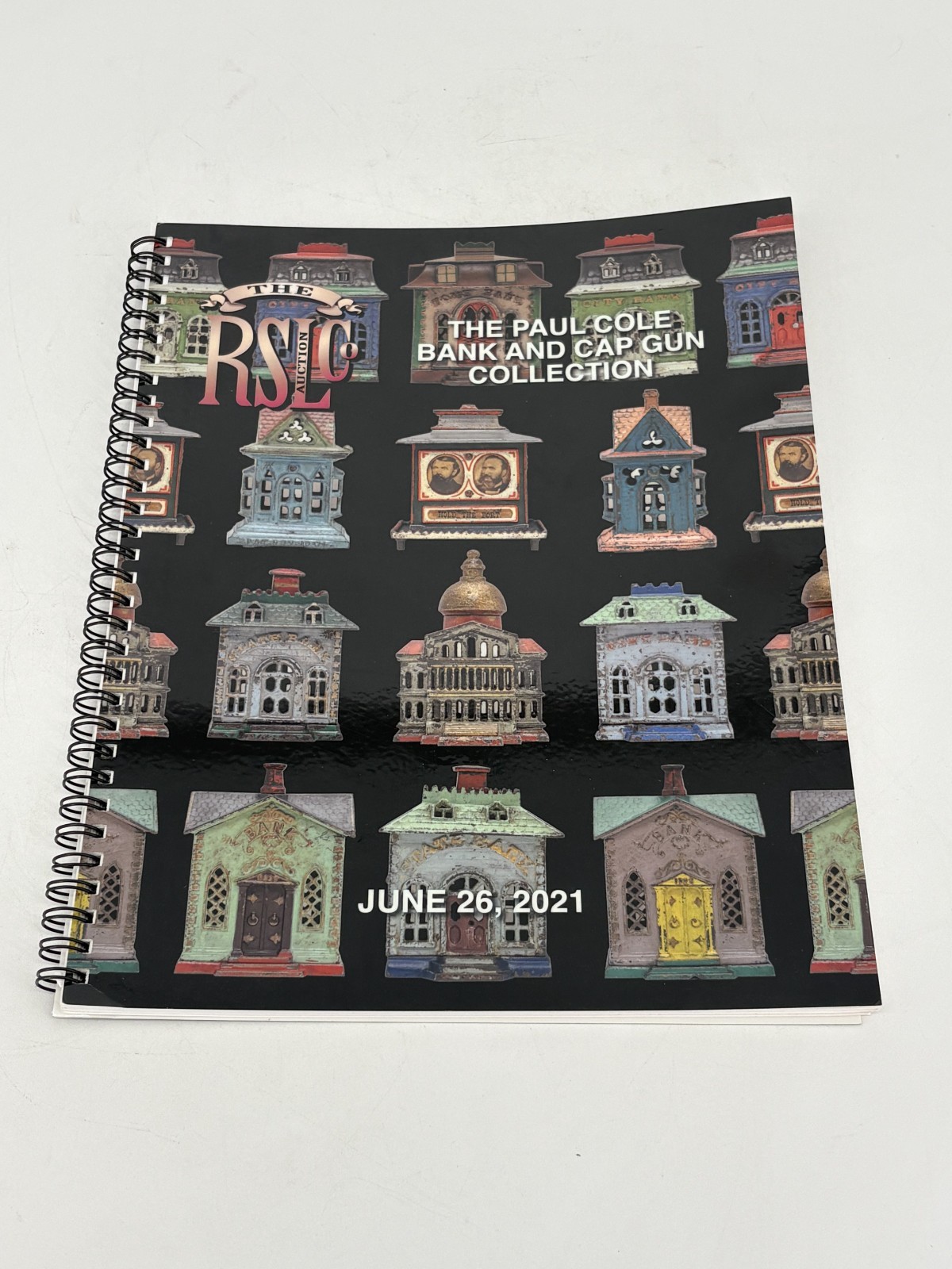 The RSL Auction Co Catalog The Paul Cole Bank and Cap Gun Collection June 2021
