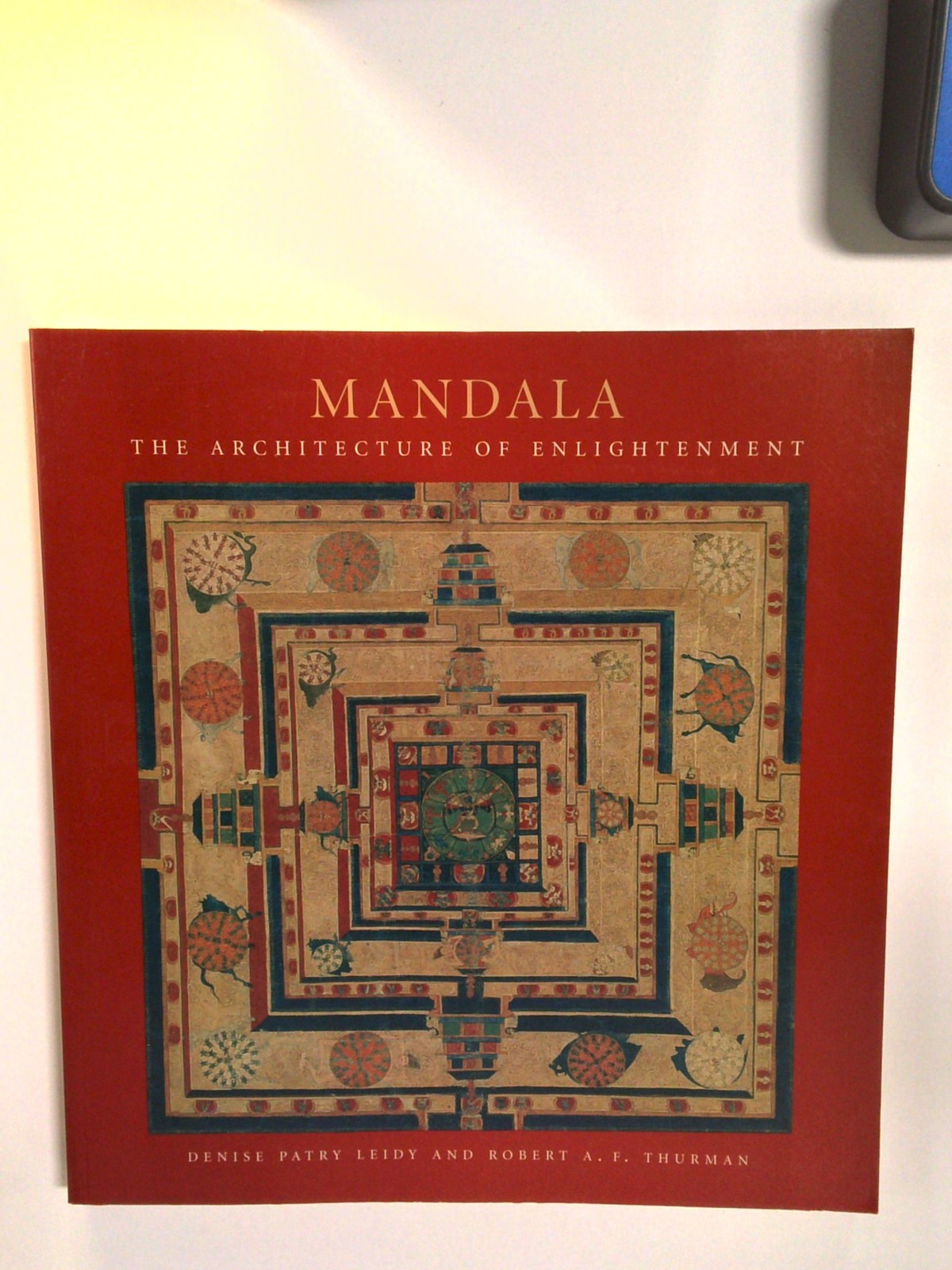 Mandala: The Architecture of Enlightenment by Denise Patry Leidy and Robert A.F. Thurman