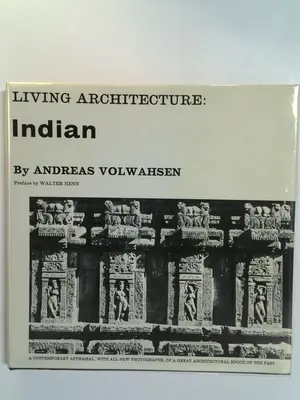 Living Architecture: Indian by Andreas Volwahsen