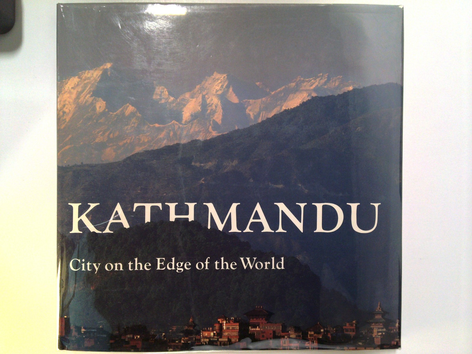 Kathmandu: City on the Edge of the World by Patricia Roberts, Thomas L. Kelly