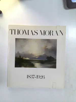 Thomas Moran: A Search for the Scenic by Phyllis Braff