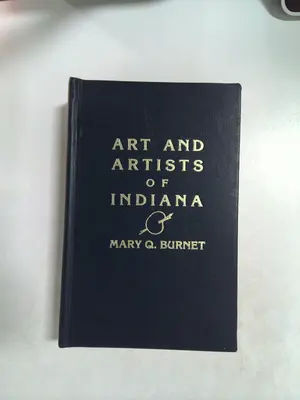 Art and Artists of Indiana by Mary Q. Burnet