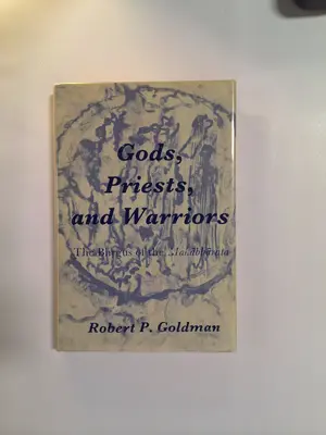 Gods, Priests, and Warriors: The Bhrgus of the Mahābhārata by Robert P. Goldman