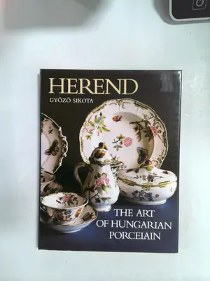Herend: The Art of Hungarian Porcelain by Győző Sikota