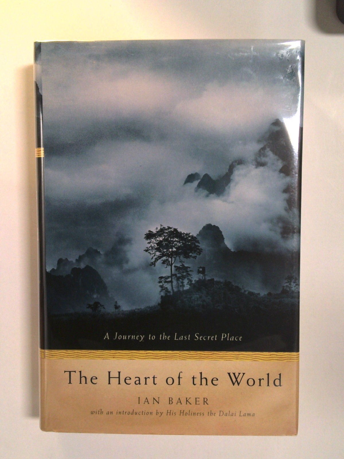 The Heart of the World by Ian Baker