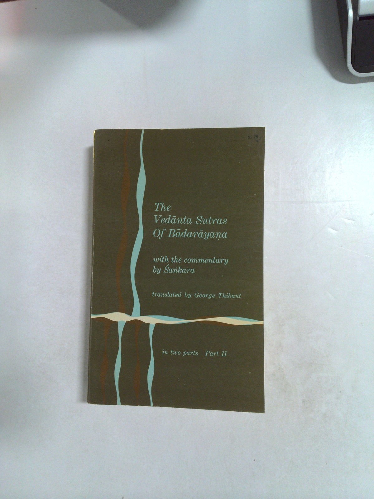 The Vedanta Sutras of Badarayana: With the Commentary by Sankara, in Two Parts by George Thibaut