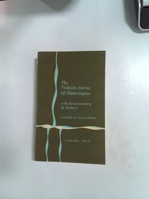 The Vedanta Sutras of Badarayana: With the Commentary by Sankara, in Two Parts by George Thibaut
