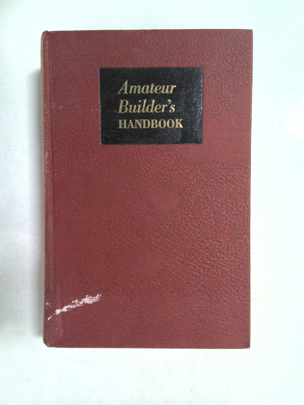 Amateur Builder's Handbook by Hubbard Cobb