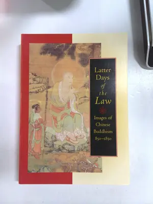 Latter days of the law: Images of Chinese Buddhism, 850-1850 by Marsha Weidner