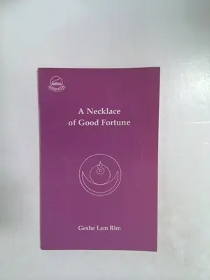 A necklace of good fortune by Geshe Lam Rim