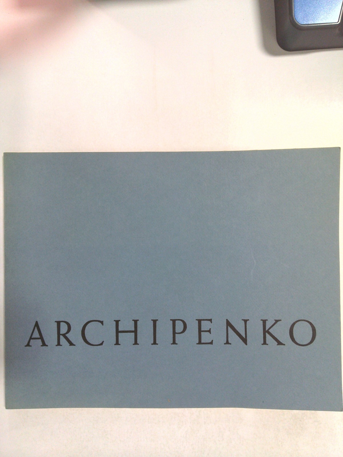 Archipenko A Memorial Exhibition by Katharine Kuh