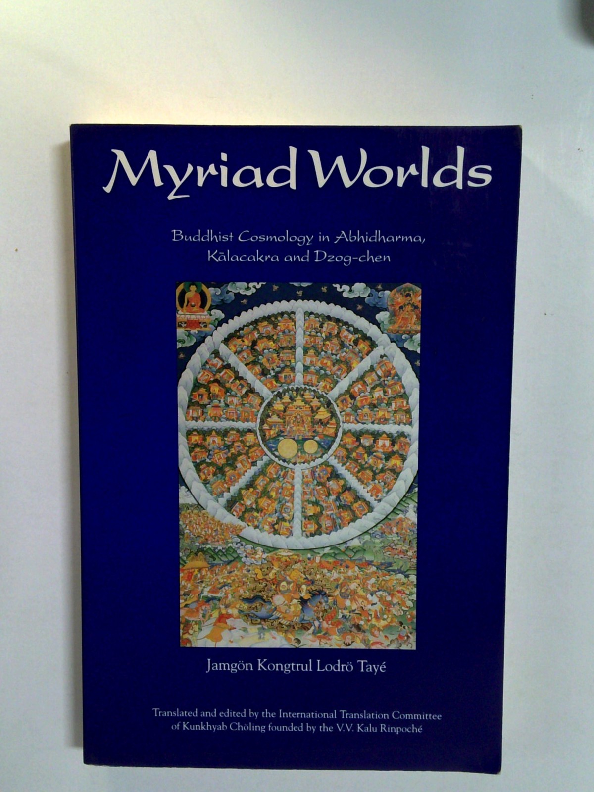 Myriad Worlds by Jamgon Kongtrul Lodro Taye
