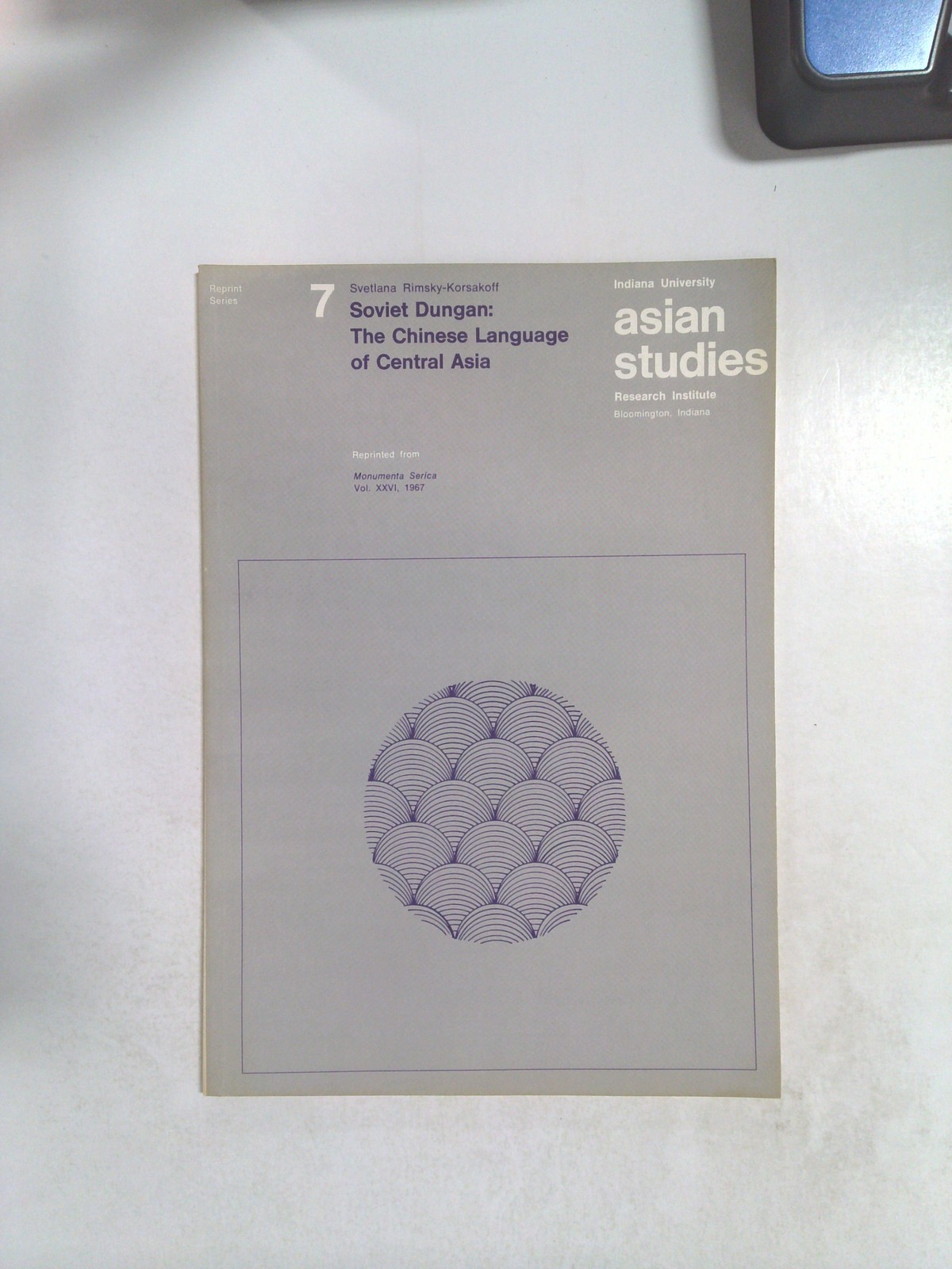 Soviet Dungan: The Chinese Language of Central Asia by Svetlana Rimsky-Korsakoff