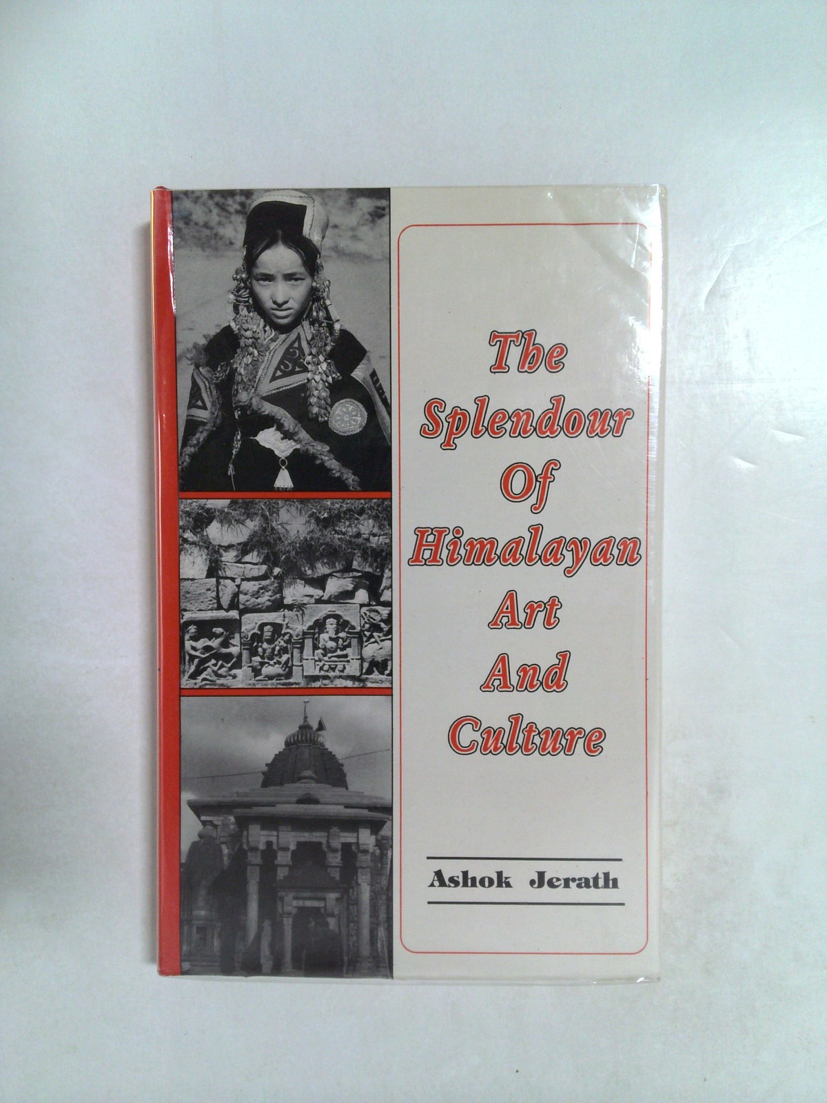 The Splendour of Himalayan Art and Culture by Ashok Jerath