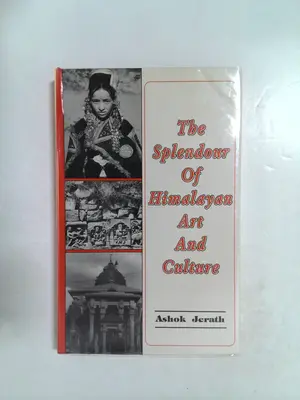The Splendour of Himalayan Art and Culture by Ashok Jerath