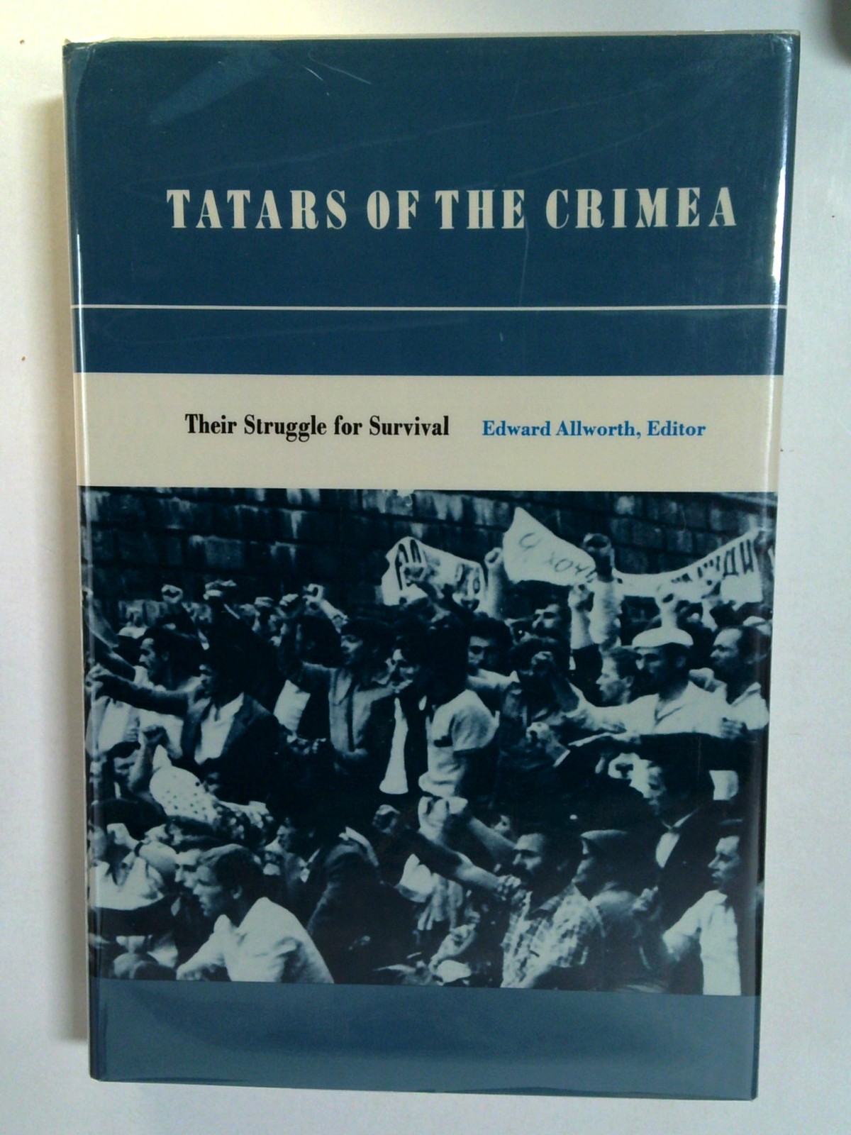 Tatars of the Crimea: Their Struggle for Survival by Edward Allworth
