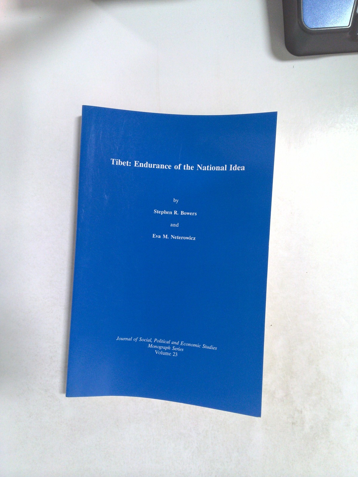 Tibet: Endurance of the National Idea (Journal of Social, Political and Economic… by Stephen R. Bowers, Eva M. Neterowicz