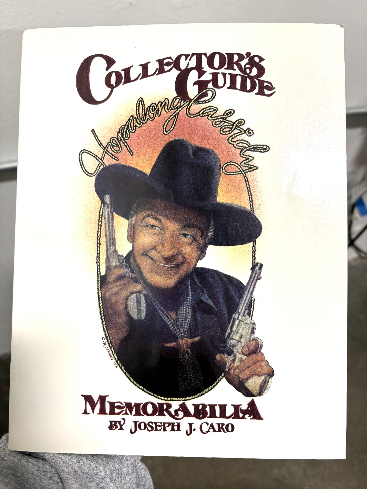 Hopalong Cassidy Memorabilia Collector's Guide 1992-Joseph J. Caro 1992