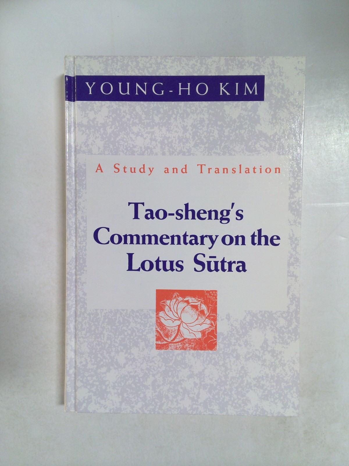 Tao-sheng's commentary on the Lotus Sūtra by Young Ho Kim