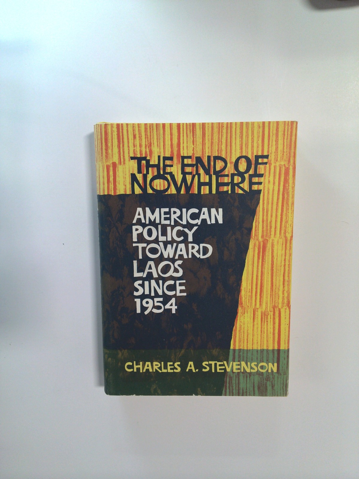 The End of Nowhere by Charles A. Stevenson