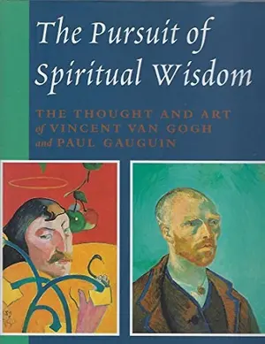 The Pursuit of Spiritual Wisdom Naomi Margolis Maurer by Paul Gauguin, Vincent van Gogh, Naomi Maurer